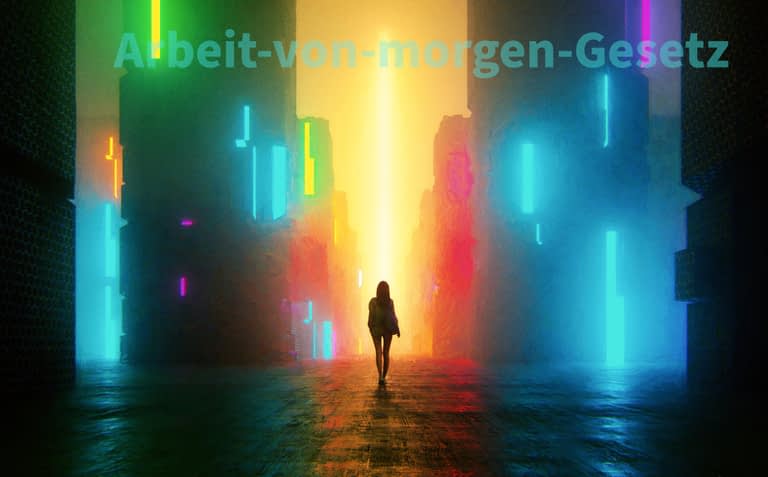 Betriebsräte aufgepasst: Arbeit-von-morgen-Gesetz